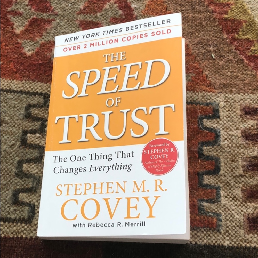 The speed of trust by Stephen Covey
